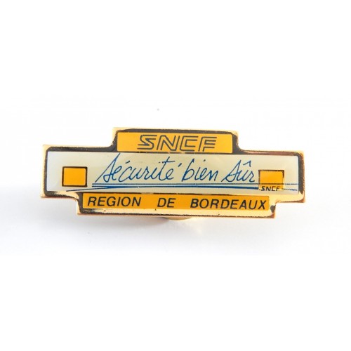 PINS SNCF SECURITE REGION DE BORDEAU DORE BELLE ETAT